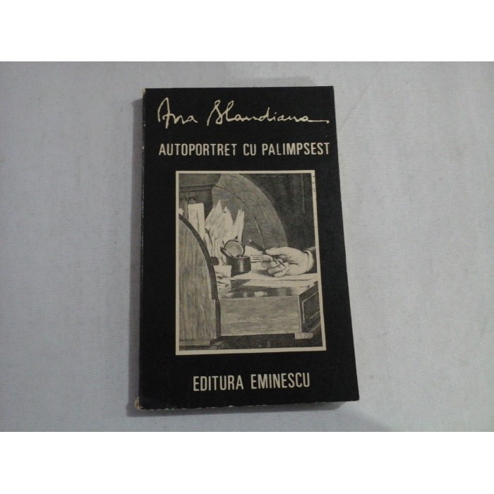     AUTOPORTRET CU PALIMPSEST - ANA BLANDIANA  -  Bucuresti, 1986  